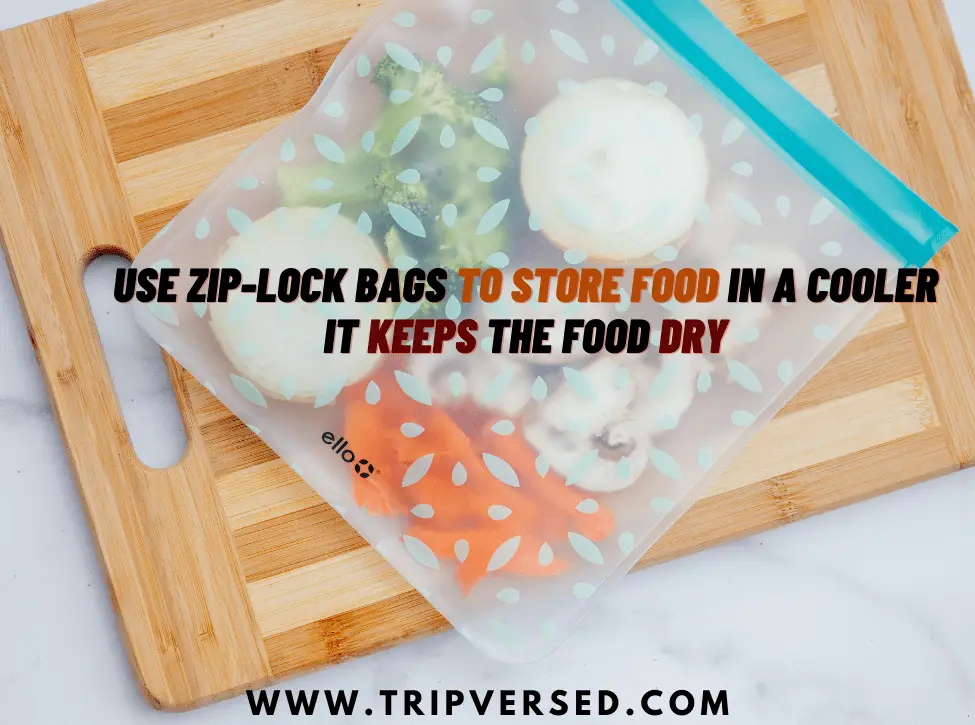 zip-lock bags help keep the food dry.