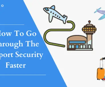 How To Go Through The Airport Security Faster