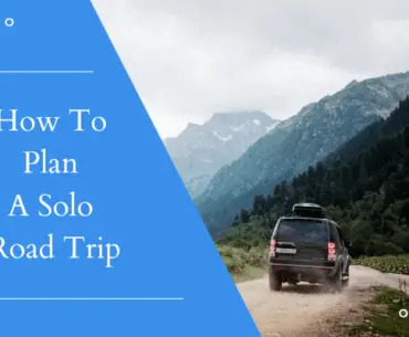 how to plan a solo road trip