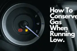 how to Conserve Gas When Running Low
